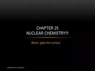 Chapter 25 Nuclear Chemistry!!!