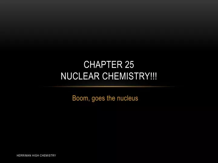 chapter 25 nuclear chemistry