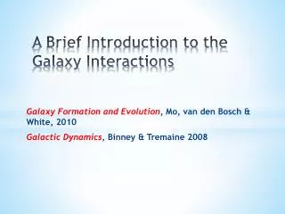 A Brief Introduction to the Galaxy Interactions