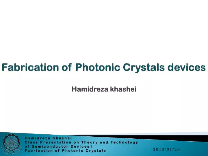 fabrication of photonic crystals devices hamidreza khashei