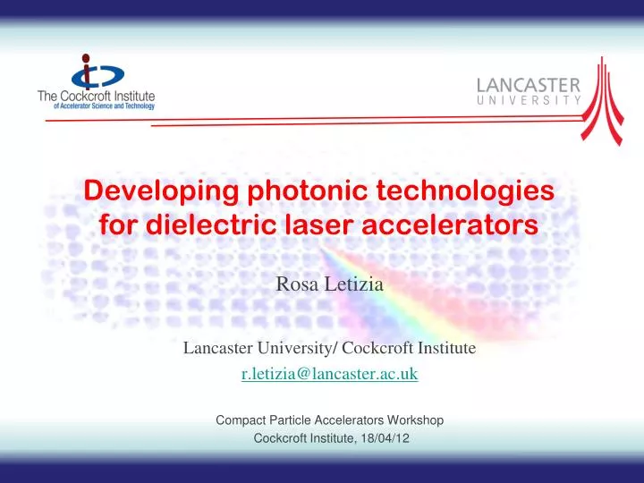 developing photonic technologies for dielectric laser accelerators