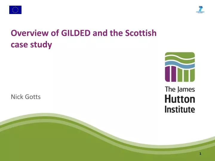 overview of gilded and the scottish case study
