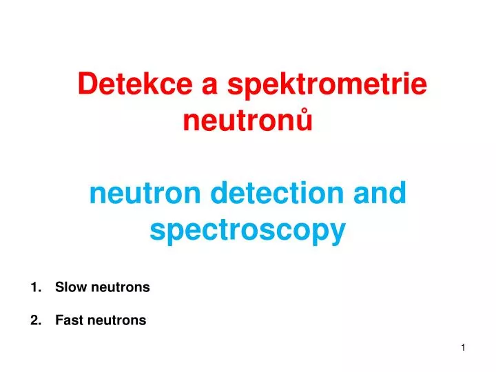 det e kce a spektrometrie neutron neutron detection and spectroscopy