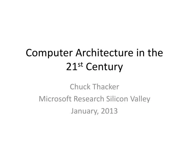 computer architecture in the 21 st century