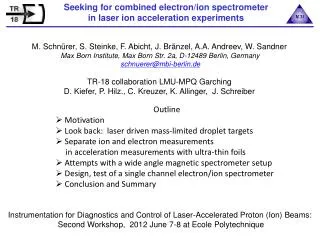 Seeking for combined electron/ion spectrometer in laser ion acceleration experiments