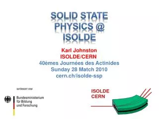 SOLID STATE PHYSICS @ ISOLDE