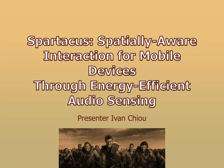 spartacus spatially aware interaction for mobile devices through energy efficient audio sensing