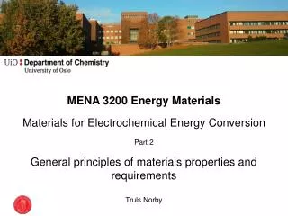 MENA 3200 Energy Materials Materials for Electrochemical Energy Conversion Part 2 General principles of materials proper