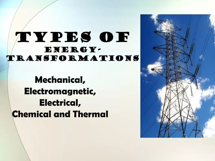 types of energy transformations