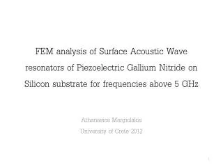FEM analysis of Surface Acoustic Wave resonators of Piezoelectric Gallium Nitride on Silicon substrate for frequencies a