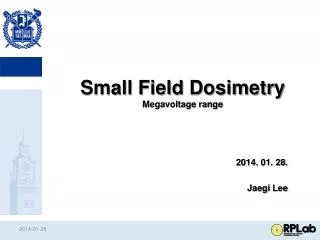 Small Field Dosimetry Megavoltage range