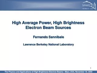 High Average Power, High Brightness Electron Beam Sources