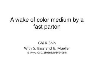 A wake of color medium by a fast parton