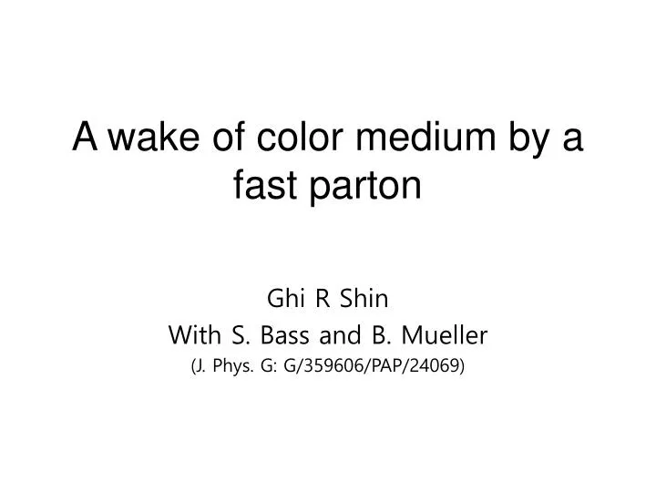 a wake of color medium by a fast parton