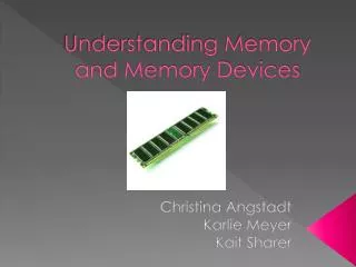 Understanding Memory and Memory Devices