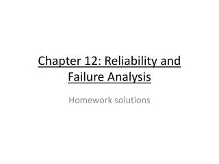Chapter 12: Reliability and Failure Analysis