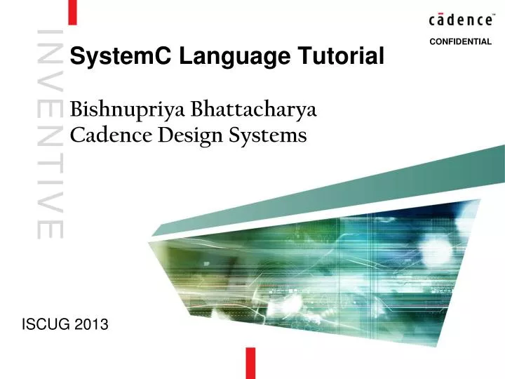systemc language tutorial bishnupriya bhattacharya cadence design systems