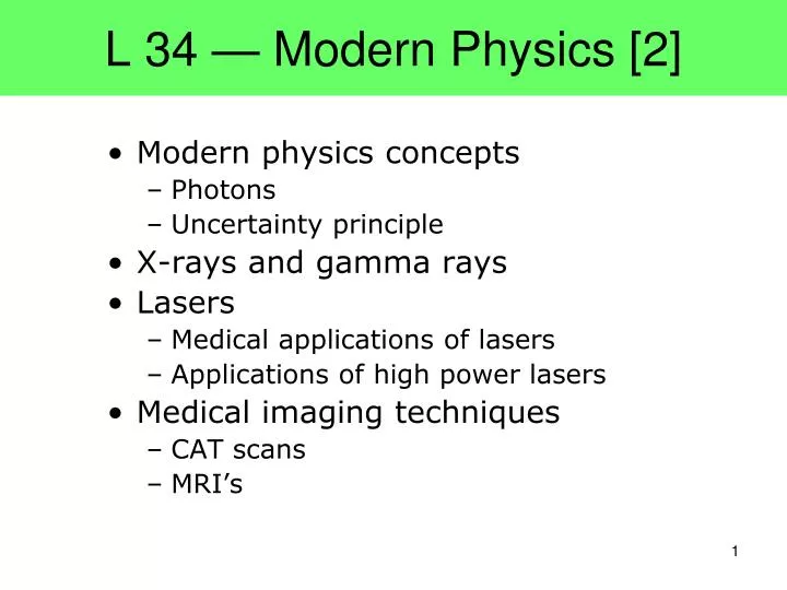 PPT - L 34 — Modern Physics [2] PowerPoint Presentation, Free Download ...