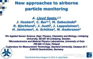 New approaches to airborne particle monitoring Lloyd Spetz, 1,2 J. Huotari 2 , C. Bur 1,3 , M. Sobocinski 2