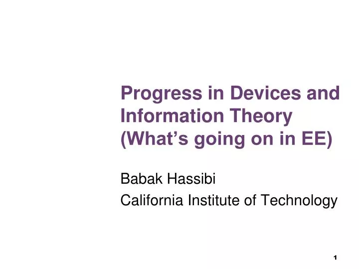 progress in devices and information theory what s going on in ee