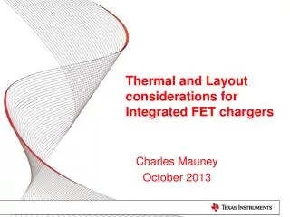 Thermal and Layout considerations for Integrated FET chargers