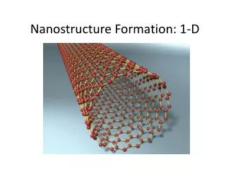 Nanostructure Formation: 1-D