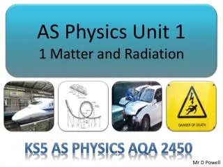 AS Physics Unit 1 1 Matter and Radiation