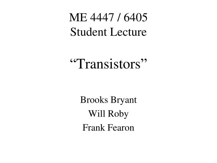 me 4447 6405 student lecture transistors