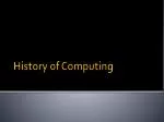 History of Computing - slide 1