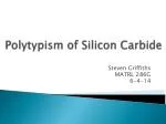 Polytypism of Silicon Carbide