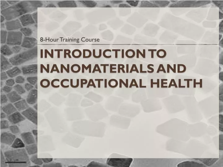 introduction to nanomaterials and occupational health