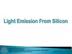 Light Emission From Silicon - slide 1