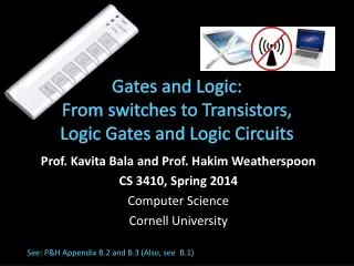 Gates and Logic: From switches to Transistors , Logic Gates and Logic Circuits