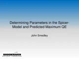 Determining Parameters in the Spicer-Model and Predicted Maximum QE