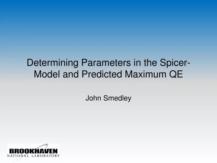 determining parameters in the spicer model and predicted maximum qe