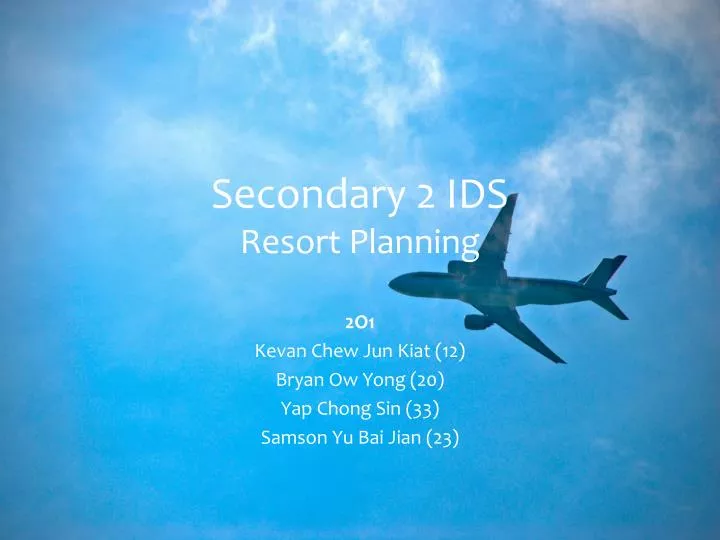 secondary 2 ids resort planning