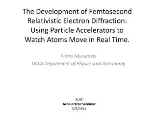 Pietro Musumeci UCLA Department of Physics and Astronomy
