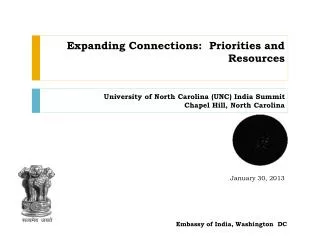 Expanding Connections: Priorities and Resources University of North Carolina (UNC) India Summit Chapel Hill, North Caro