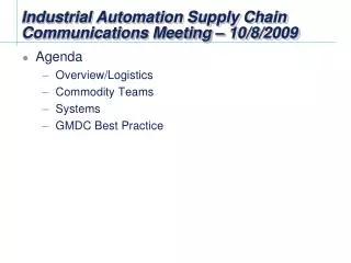 Industrial Automation Supply Chain Communications Meeting – 10/8/2009
