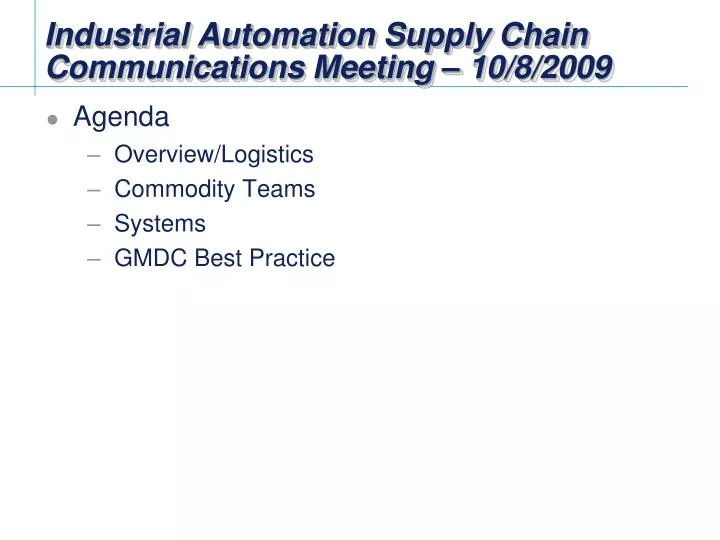industrial automation supply chain communications meeting 10 8 2009