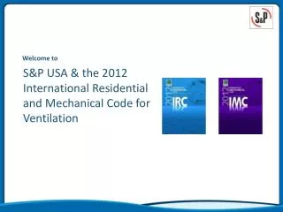 S&amp;P USA &amp; the 2012 International Residential and Mechanical Code for Ventilation