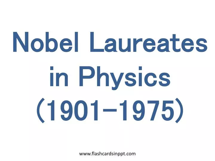 nobel laureates in physics 1901 1975