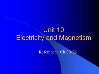 Unit 10 Electricity and Magnetism