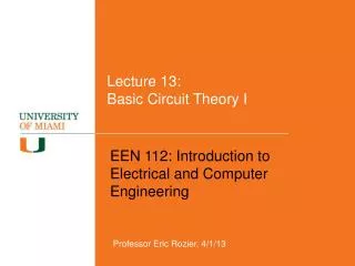 Lecture 13: Basic Circuit Theory I