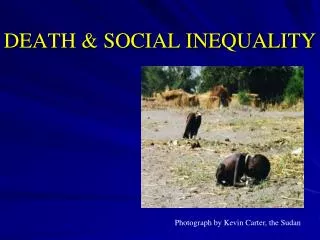 DEATH &amp; SOCIAL INEQUALITY