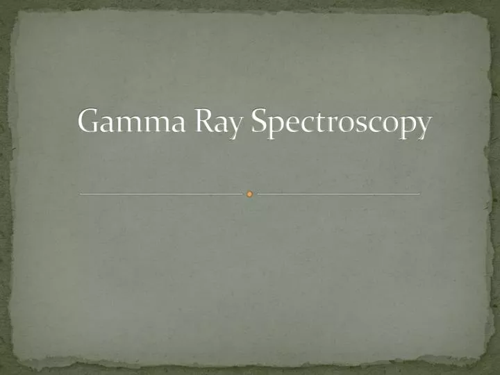 gamma ray spectroscopy