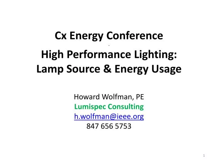 cx energy conference high performance lighting lamp source energy usage