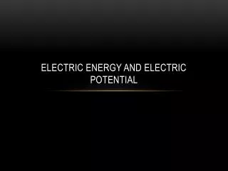 Electric Energy and Electric Potential