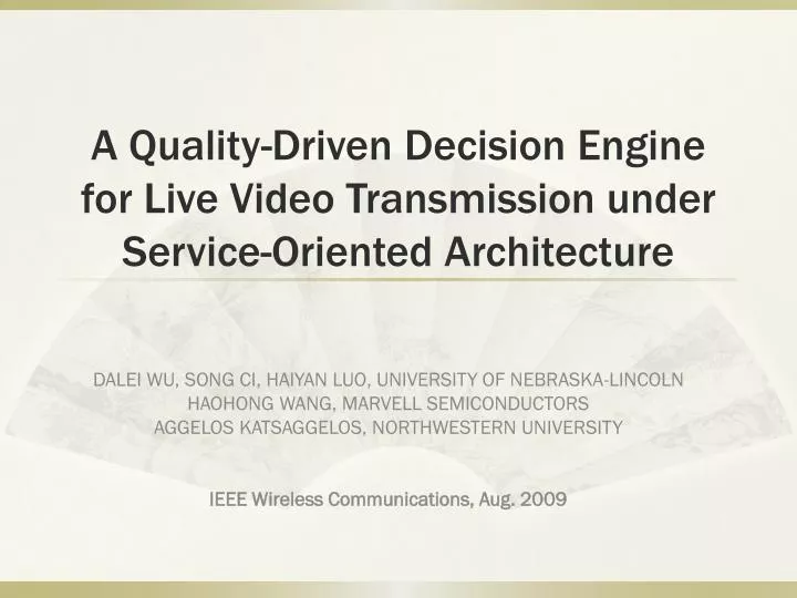 a quality driven decision engine for live video transmission under service oriented architecture