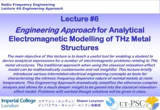 Lecture #6 Engineering Approach for Analytical Electromagnetic Modelling of THz Metal Structures